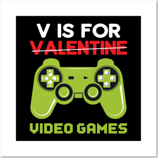 V Is For Video Games Funny Valentines Day Gamer Posters and Art